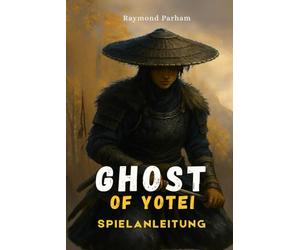 GHOST OF YŌTEI GAME GUIDE: Complete Walkthrough, Tips, Strategies, and Secrets for Beginners to Advanced Players