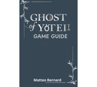 GHOST OF YOTEI GAME GUIDE: Unlock essential strategies for combat, survival, and exploration in-game