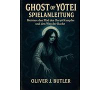 Ghost of Yōtei Spielanleitung: Meistere den Pfad des Onryō Kampfes und den Weg der Rache