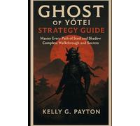 Ghost of Yōtei Strategy Guide: Master Every Path of Steel and Shadow Complete Walkthrough and Secrets.