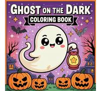 Ghost on the Dark Coloring Book: 50 Ghostly Scenes to Color, Fun for All Ages: Spooky and Autumn Vibes (Halloween Coloring Book)