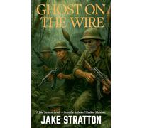 Ghost on the Wire: 1 (The Stratton Deep Recon)