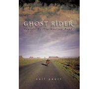 Ghost Rider: Travels on the Healing Road: Travelling on the Healing Road