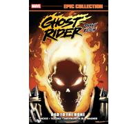 Ghost Rider: Danny Ketch Epic Collection: Bad To The Bone