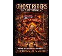 Ghost Riders: The Beginning