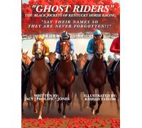 Ghost Riders: The Black Jockeys Of Kentucky Horse Racing