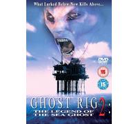 Ghost Rig 2 : The Legend Of The Sea Ghost [DVD]
