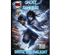 GHOST SAMURAI: ENTER THE TWILIGHT: EPIX MAXIMUX COMIX