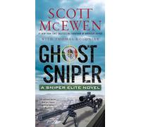 Ghost Sniper: A Sniper Elite Novel: 4