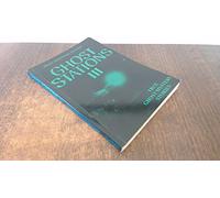 Ghost Stations: True Ghost Mystery Stories: No. 3