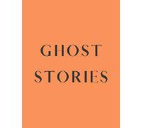 Ghost Stories: A Decorative Book │ Perfect for Stacking on Coffee Tables & Bookshelves │ Customized Interior Design & Home Decor (Halloween Book Series)