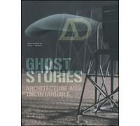 Ghost Stories : Architecture and the Intangible
