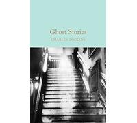 Ghost Stories: Charles Dickens (Macmillan Collector's Library, 51)