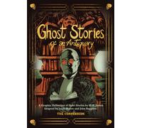 Ghost Stories of an Antiquary : The Compendium