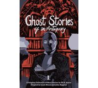 Ghost Stories of an Antiquary, Vol. 1