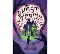 Ghost Stories: Spooky Short Stories for Middle Grade Kids Age 9-12 (Scary Mystery Stories for Kids)