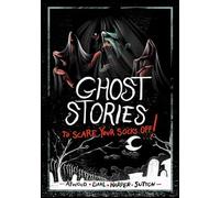 Ghost Stories to Scare Your Socks Off!
