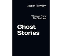 Ghost Stories: Whispers From The Shadows