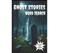 Ghost Stories Word Search Puzzle Book: Step into the world of haunted houses, eerie whispers, and restless spirits. Every puzzle leads you deeper into tales of mystery and the supernatural.
