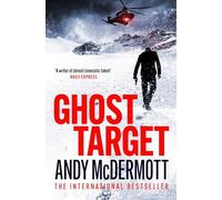 Ghost Target : the explosive and action-packed thriller