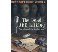 Ghost Team - Now That's Weird: Volume 2 - The Dead Are Talking [DVD]
