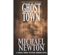 Ghost Town: A Weird Western: 3 (Gideon Thorn)