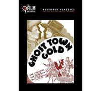 Ghost Town Gold (The Film Detective Restored Version)