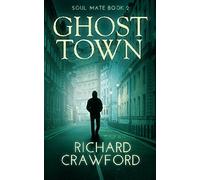 Ghost Town (Soul Mate Book 2): Volume 2