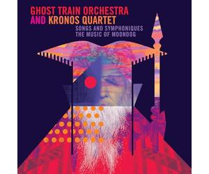 Ghost Train Orchestra; Kronos Quartet; Rufus Wainwright; Marissa Nadler; Joan As Police Woman; Jarvis Cocker; Petra Haden; Karen Mantler; Sam Amidon; Aoife O'Donovan; Brian Carpenter; Joan Wasser - Songs and Symphoniques: The Music of Moondog