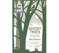 Ghost Trees: Nature and People in a London Parish