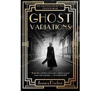 Ghost Variations: The Strangest Detective Story in the History of Music