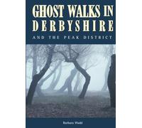 Ghost Walks in Derbyshire and the Peak District