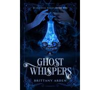 Ghost Whispers: Blakewell Mages Book One