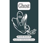 Ghost Word Search: Easy to Read Print about Phantoms, Spirits, Ghosts and More | 6x9 Inches, 110 Pages | 50+ Puzzles… Perfect Gift for Vacations, Holidays, and Relaxing Time Off