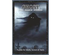 Ghost Word Search Puzzles: Word Search Puzzles with Easy to Read about Ghosts, Haunted Houses, Halloween and More | 6x9 inches, 110 pages | 55 Puzzles ... Kids, Teens, Spooky Fans (Mystery & Magic)