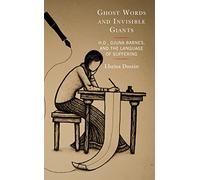 Ghost Words and Invisible Giants: H.D., Djuna Barnes, and the Language of Suffering