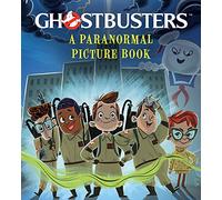 Ghostbusters: A Paranormal Picture Book