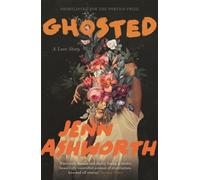 Ghosted : A Love Story