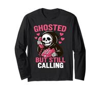 Ghosted But Still Calling Ghost Funny Couples Valentines Long Sleeve T-Shirt