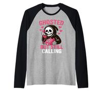 Ghosted But Still Calling Ghost Funny Couples Valentines Raglan Baseball Tee