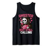Ghosted But Still Calling Ghost Funny Couples Valentines Tank Top