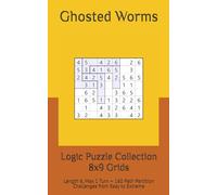 Ghosted Worms: 8x9 Logic Puzzles: Length 6, Max 1 Turn - 160 Path Partition Challenges from Easy to Extreme
