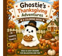Ghostie's Thanksgiving Adventures - Coloring Book (Ghostie's Holiday Adventures)