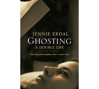 Ghosting : A Double Life