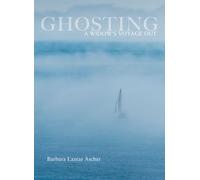 Ghosting: A Widow's Voyage Out