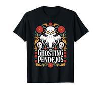 Ghosting Pendejos Day of The Dead Vibe T-Shirt