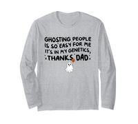Ghosting People is So Easy for-Me Thanks Dad Halloween Ghost Long Sleeve T-Shirt
