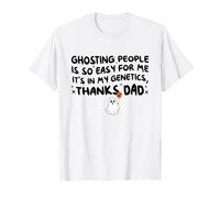 Ghosting People is So Easy for-Me Thanks Dad Halloween Ghost T-Shirt