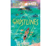 Ghostlines – A Summer Adventure to Remember Forever