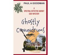 Ghostly Conundrums: A Spectral Detective Agency Cosy Mystery